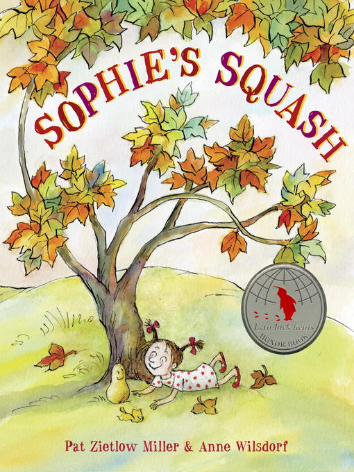 Title details for Sophie's Squash by Pat Zietlow Miller - Wait list